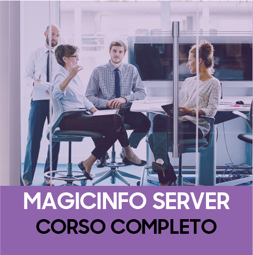 Corso MagicInfo Server (Completo) - 3 ore
