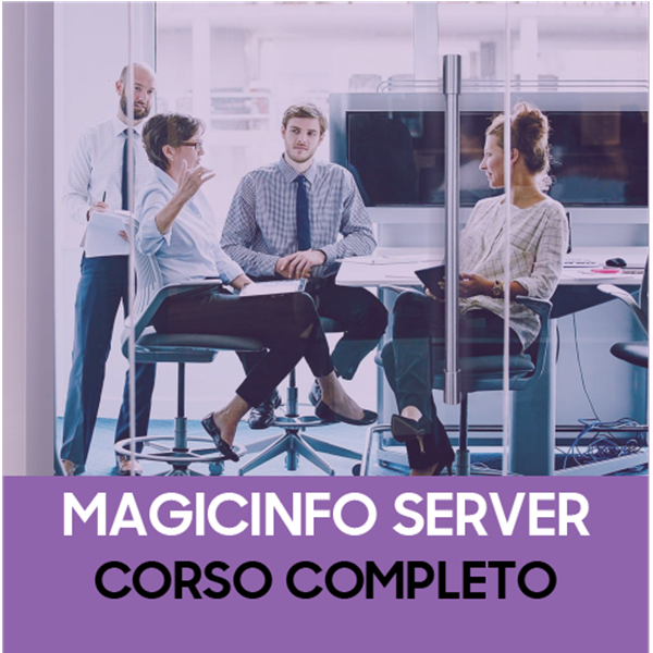 Corso MagicInfo Server (Completo) - 3 ore